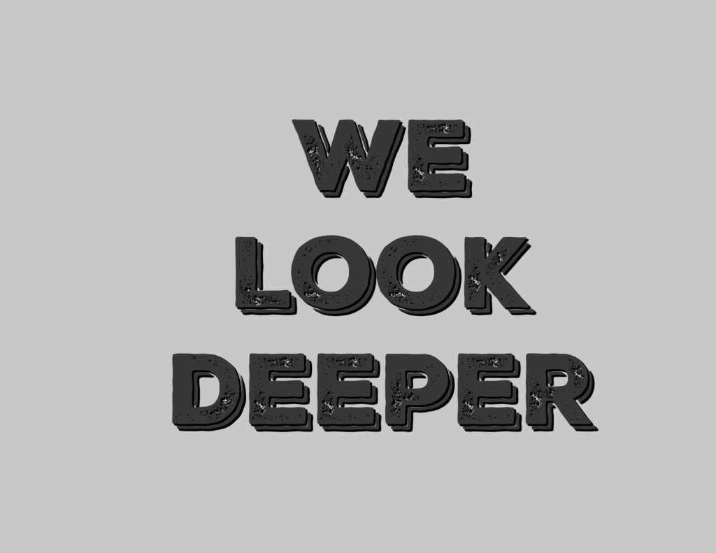 we look deeper